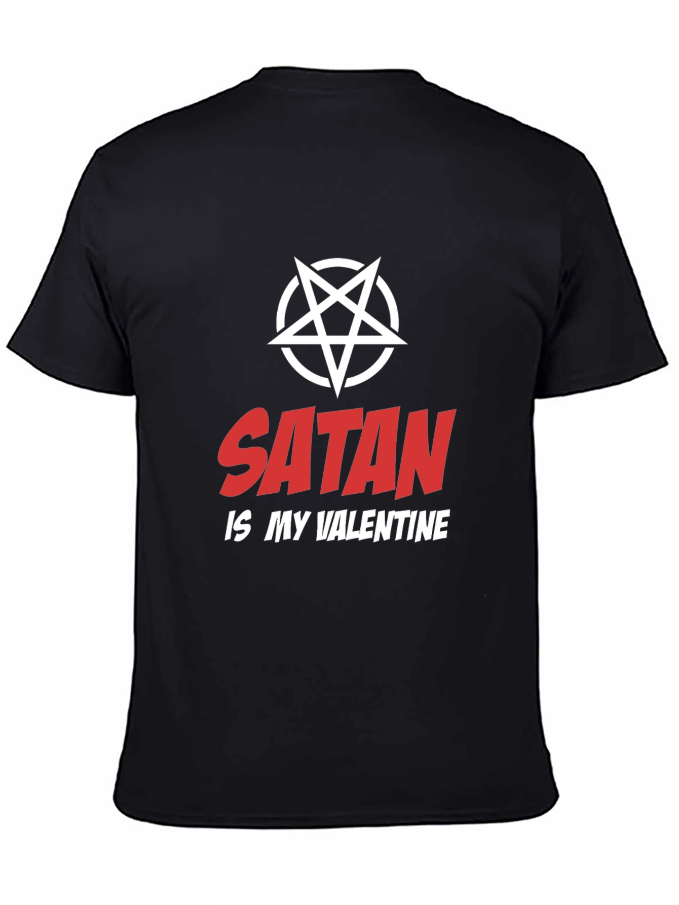 Satan is My Valentine T-Shirt - Dark Humor Graphic Tee