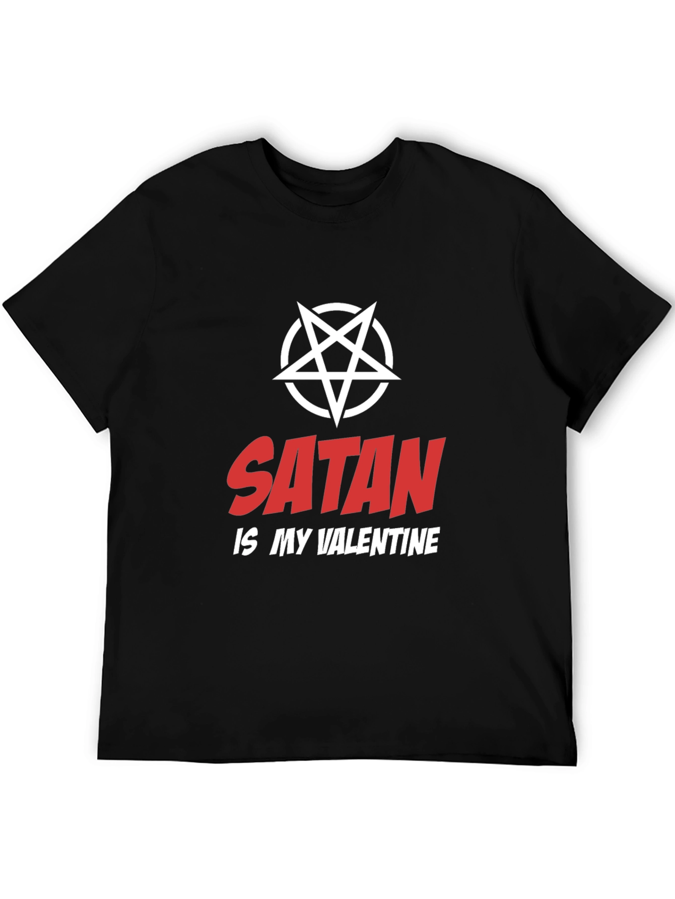 Satan is My Valentine T-Shirt - Dark Humor Graphic Tee