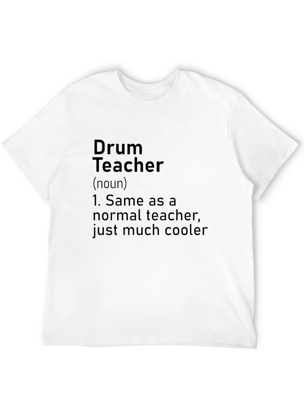 Drum Teacher Definition T-Shirt