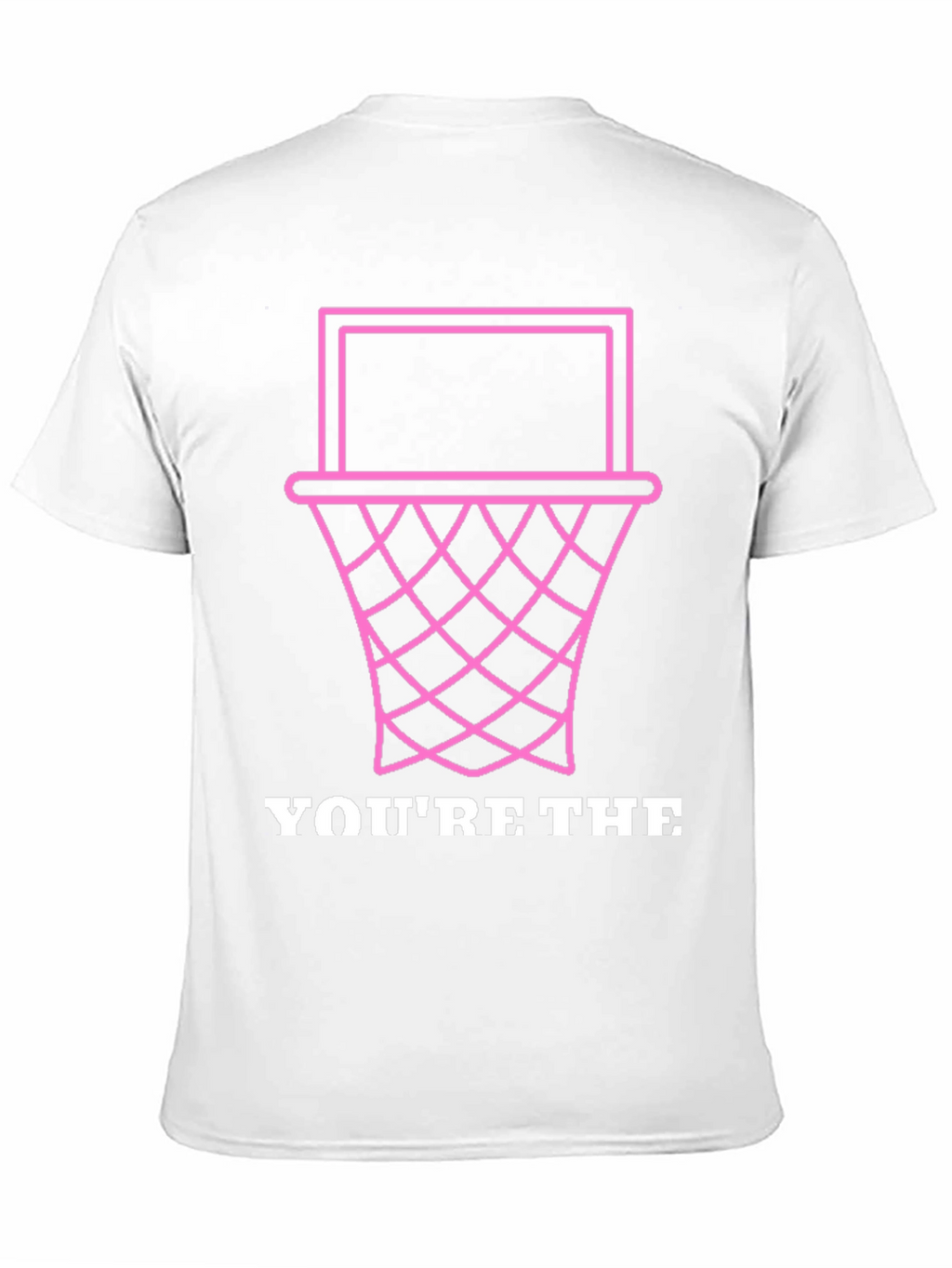 Youre The Basket Funny Graphic Tee