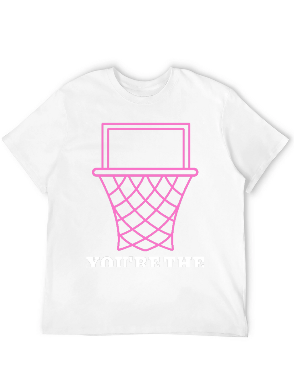 Youre The Basket Funny Graphic Tee