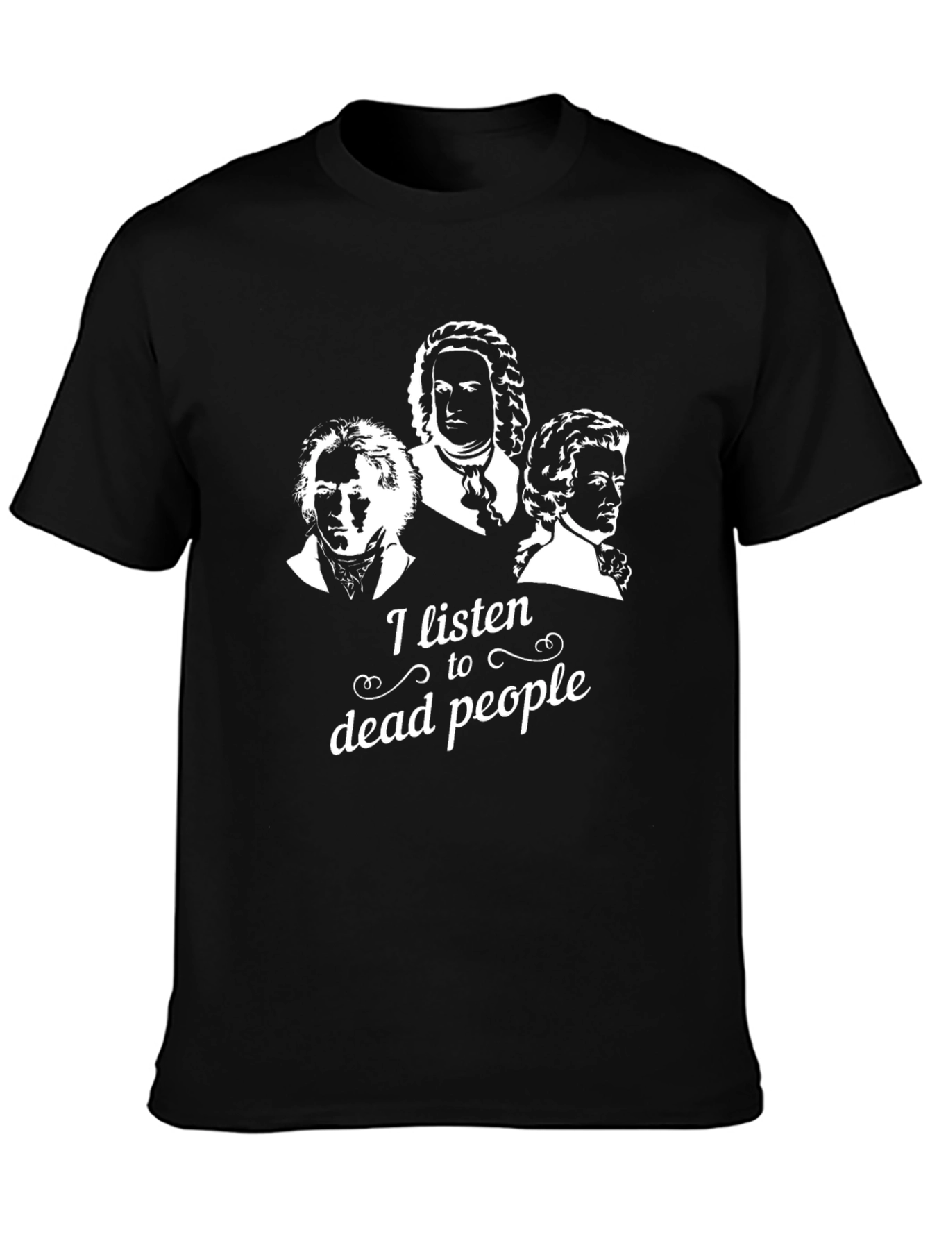 I Listen To Dead People Funny Music T-Shirt