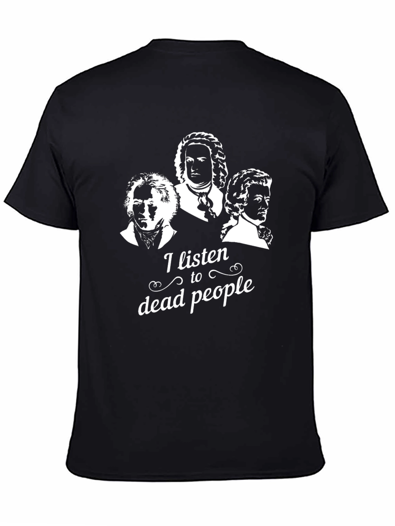 I Listen To Dead People Funny Music T-Shirt