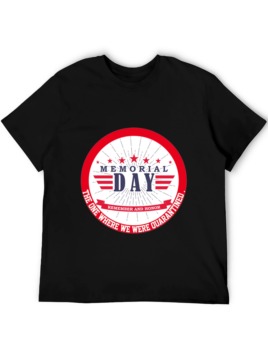 Memorial Day Quarantine T-Shirt