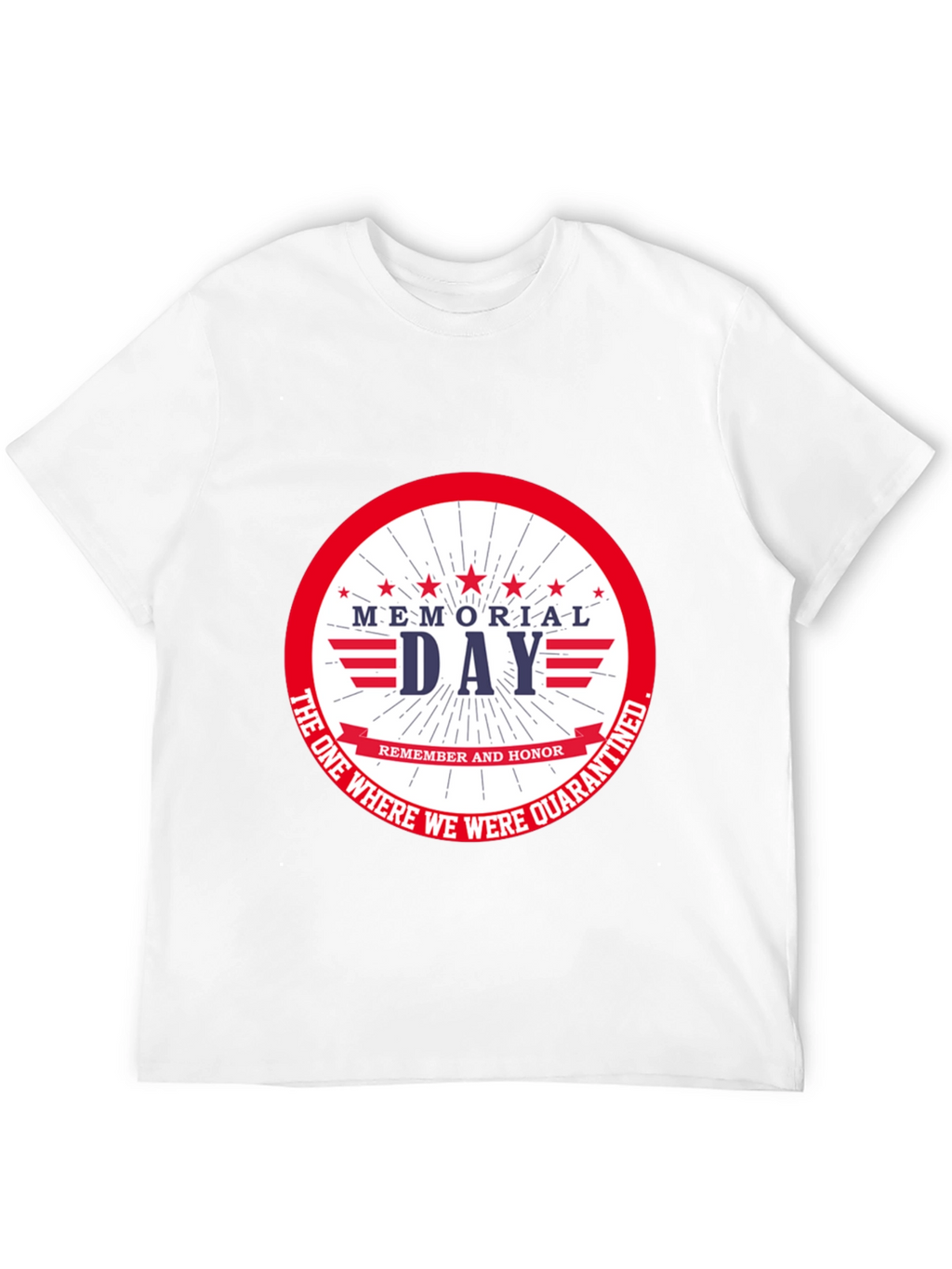 Memorial Day Quarantine T-Shirt