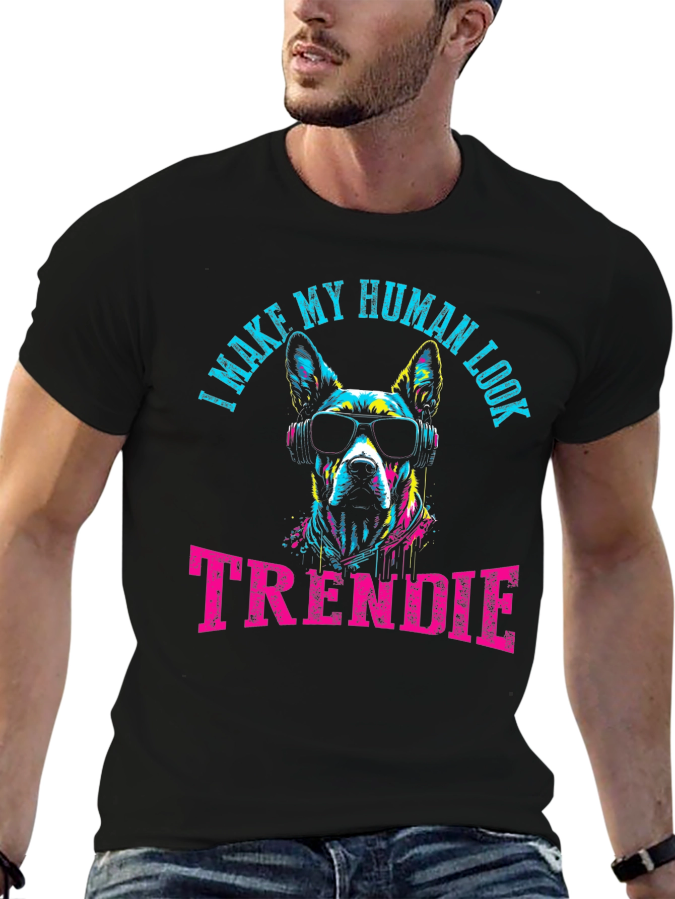 Trendy Dog Graphic Tee - I Make My Human Look Trendie T-Shirt