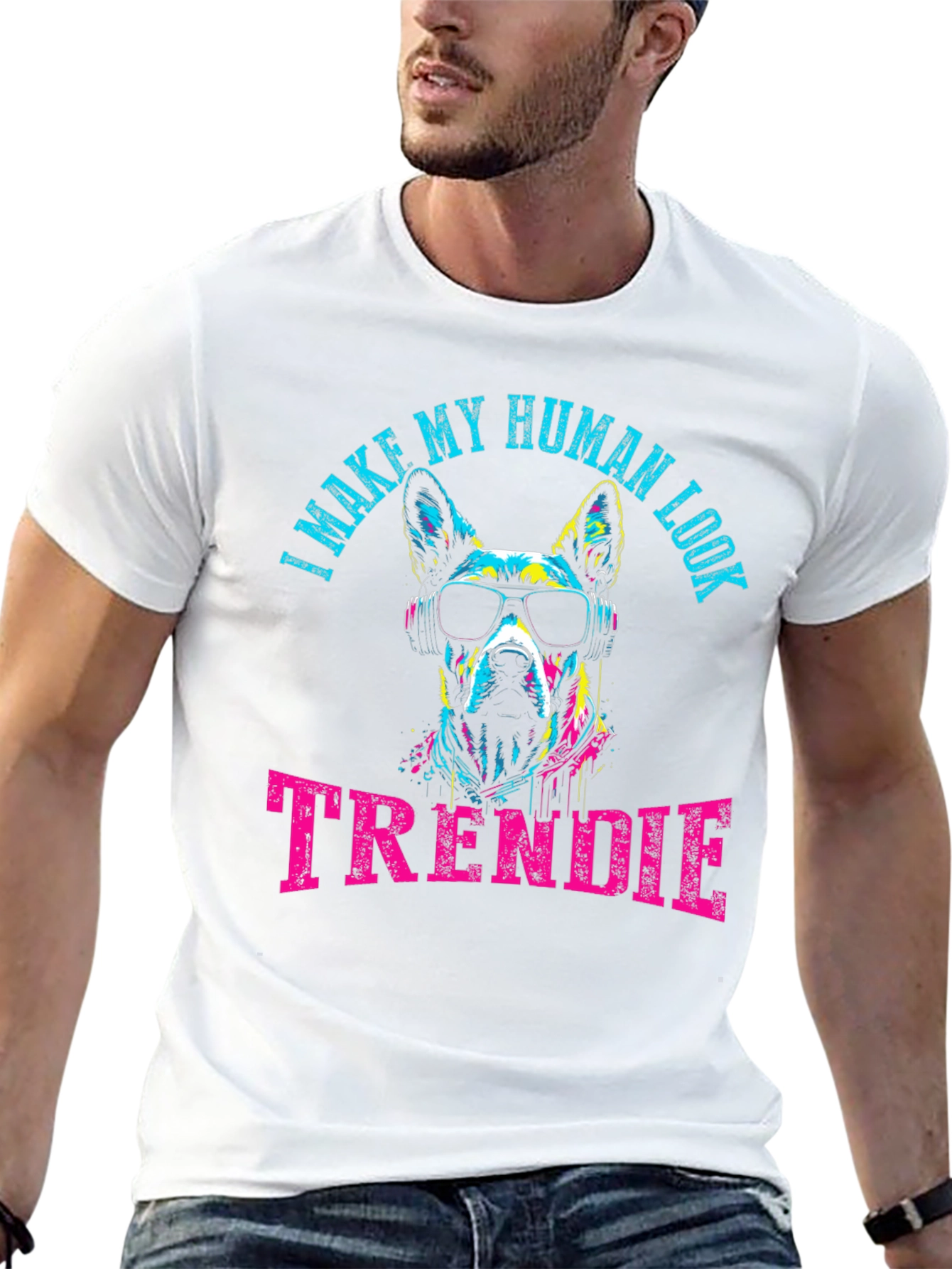 Trendy Dog Graphic Tee - I Make My Human Look Trendie T-Shirt