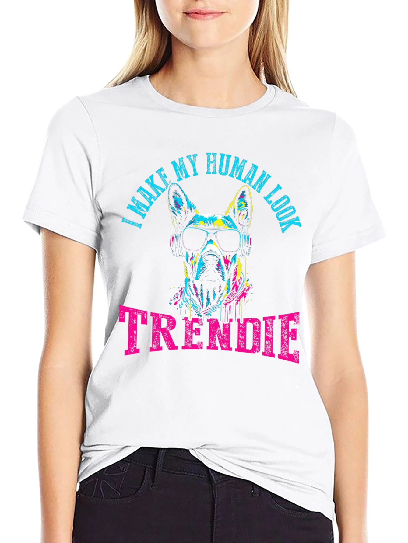 Trendy Dog Graphic Tee - I Make My Human Look Trendie T-Shirt