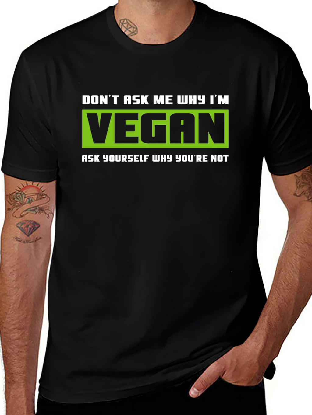 Vegan Graphic T-Shirt - Dont Ask Me Why