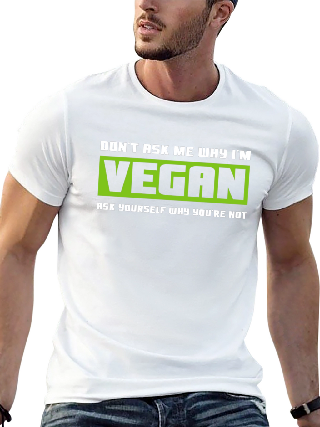 Vegan Graphic T-Shirt - Dont Ask Me Why