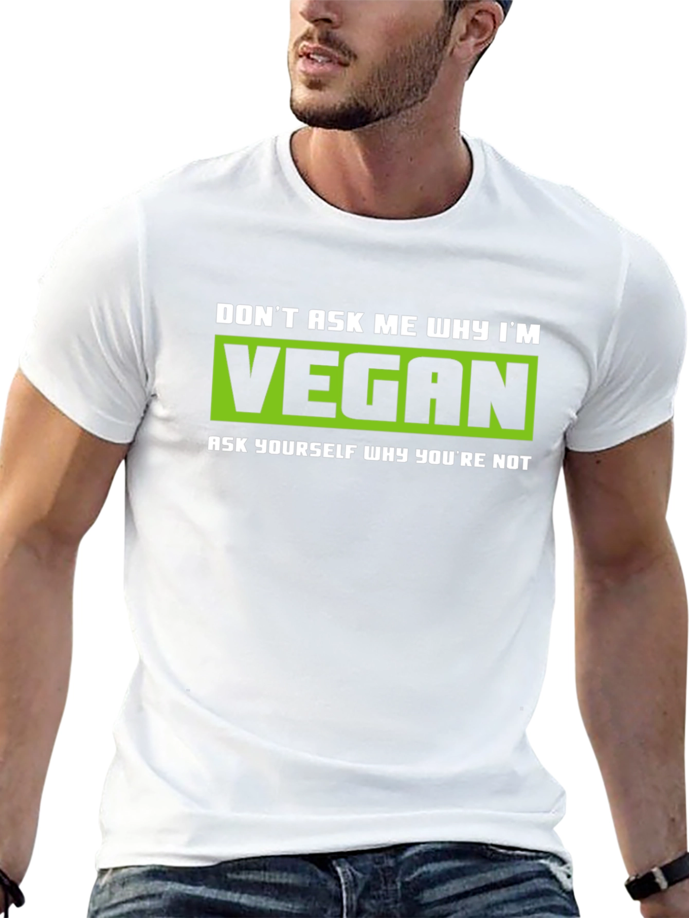 Vegan Graphic T-Shirt - Dont Ask Me Why