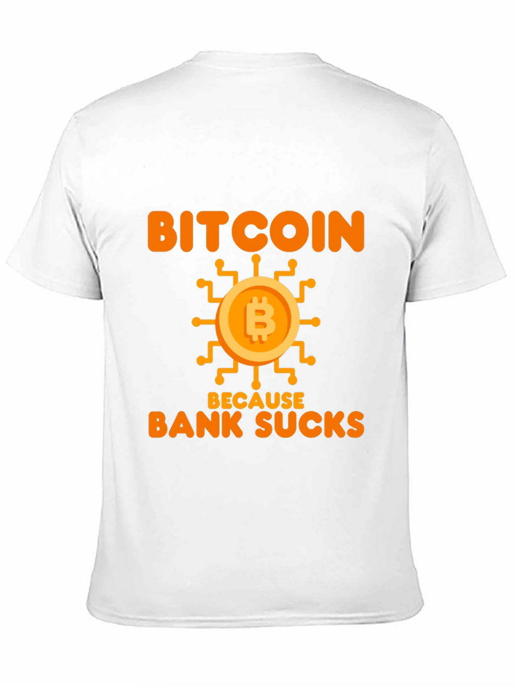 Bitcoin Because Bank Sucks Funny T-Shirt