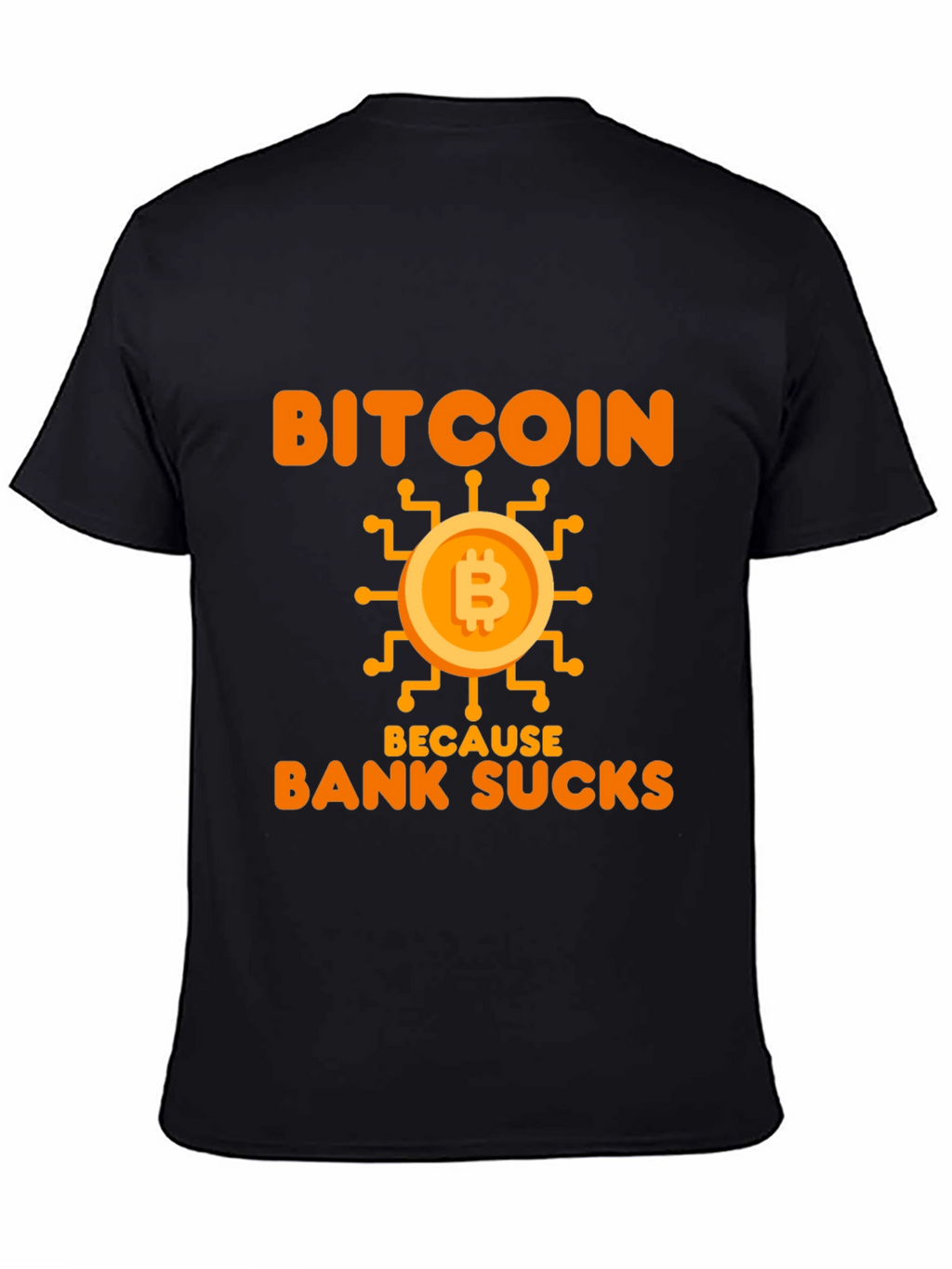Bitcoin Because Bank Sucks Funny T-Shirt