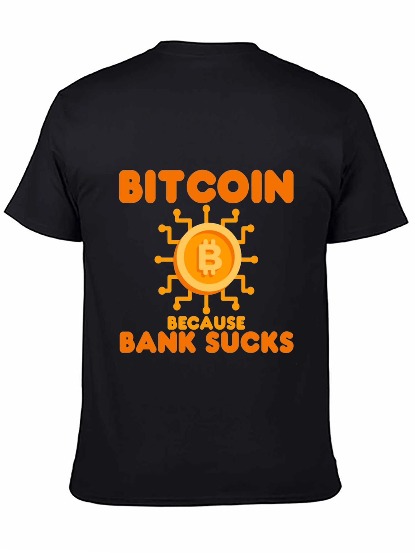 Bitcoin Because Bank Sucks Funny T-Shirt