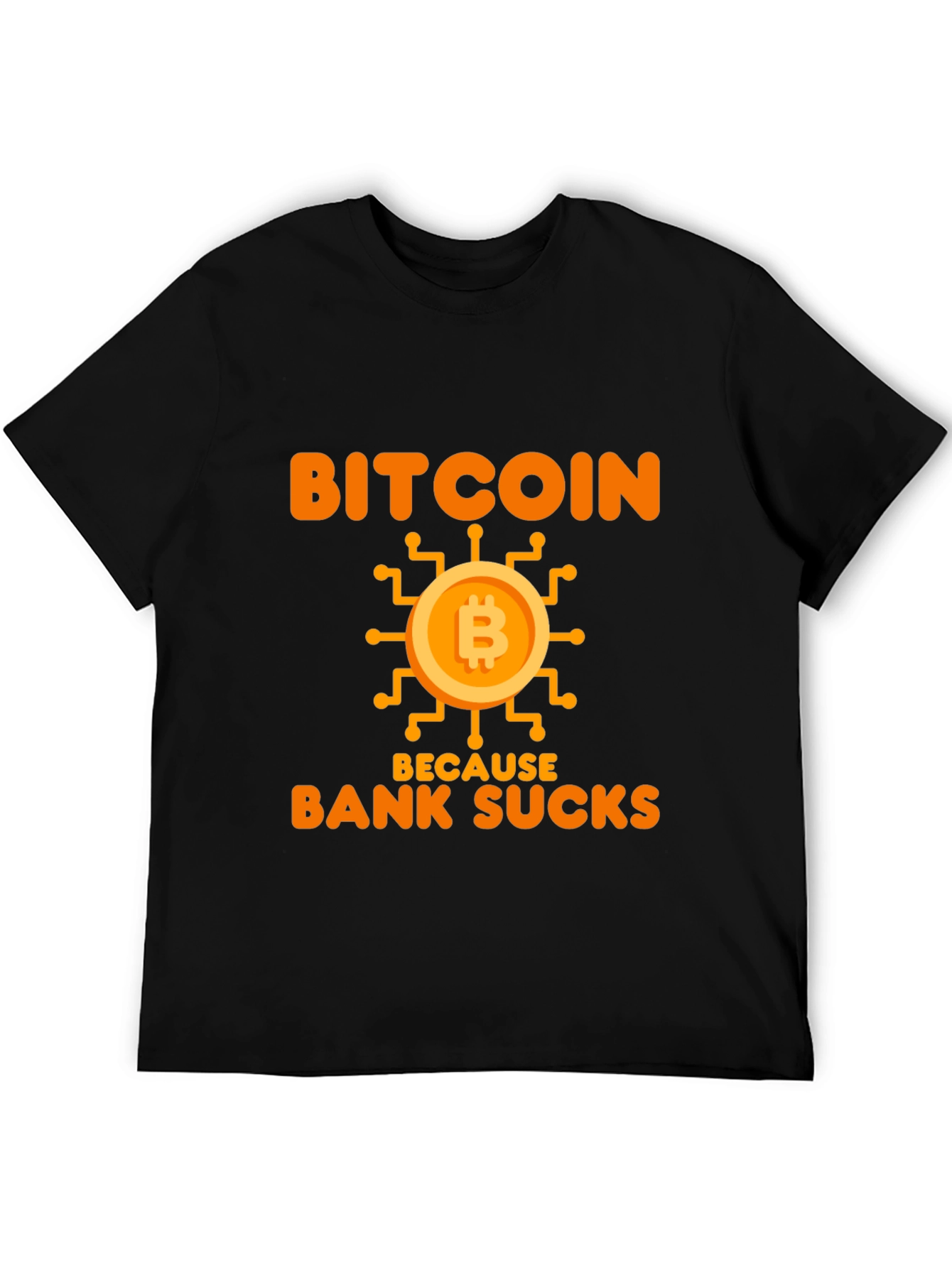Bitcoin Because Bank Sucks Funny T-Shirt