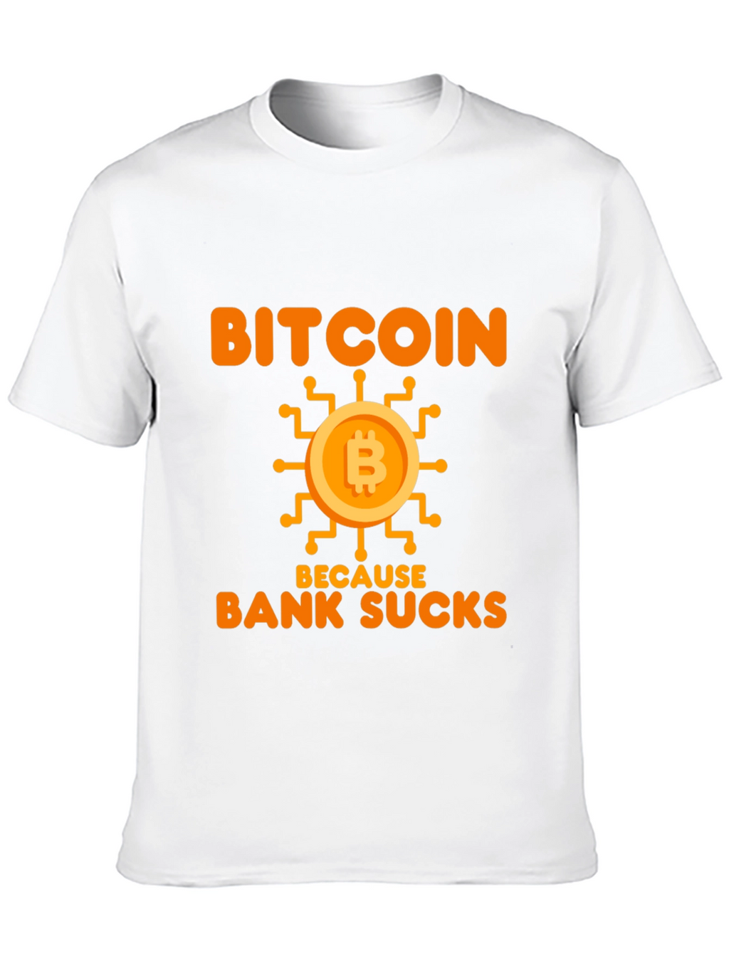 Bitcoin Because Bank Sucks Funny T-Shirt