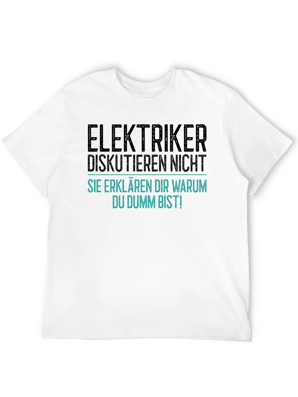 Electrician Joke Graphic T-Shirt