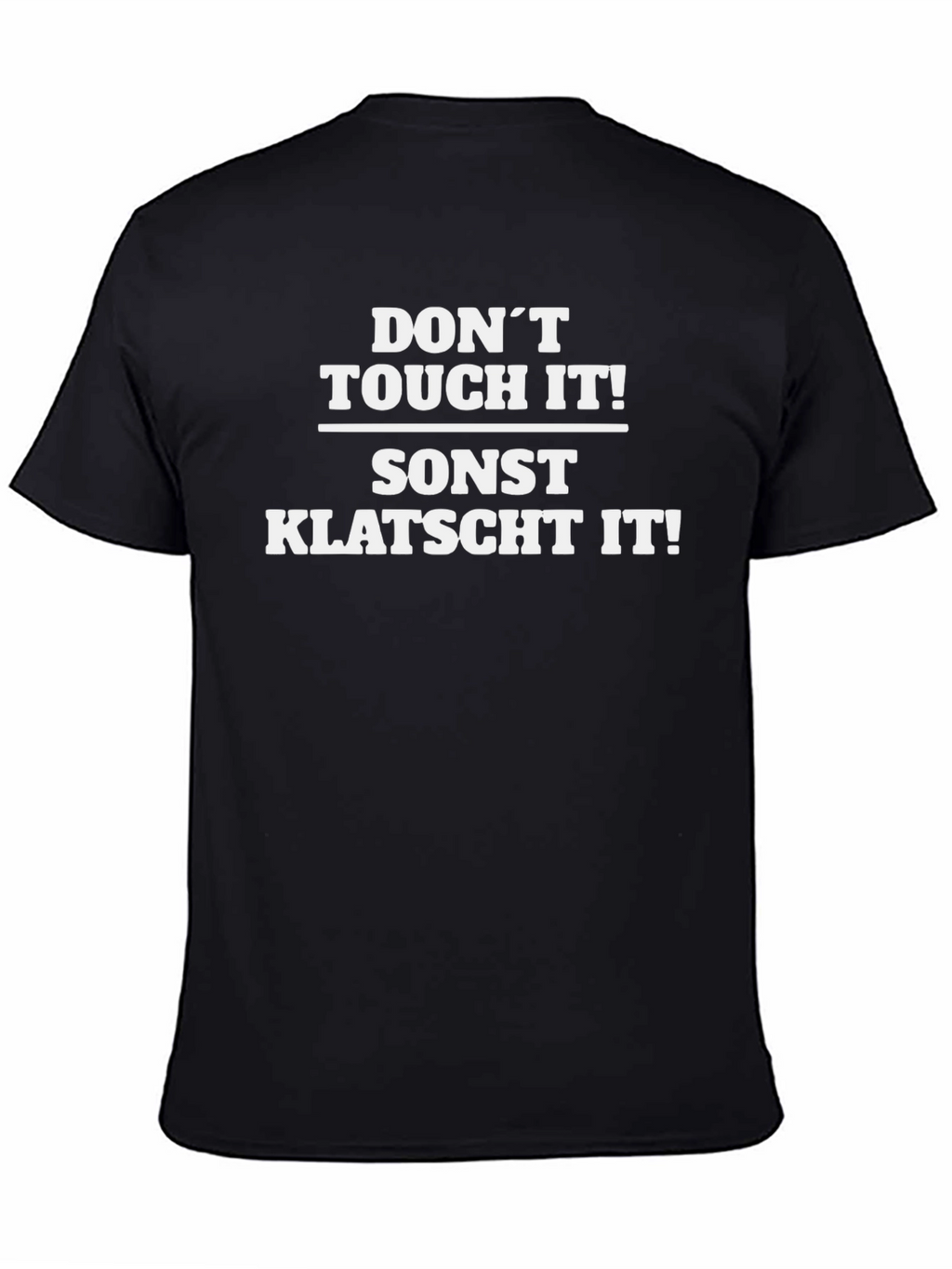 Dont Touch It! Humor Graphic Tee