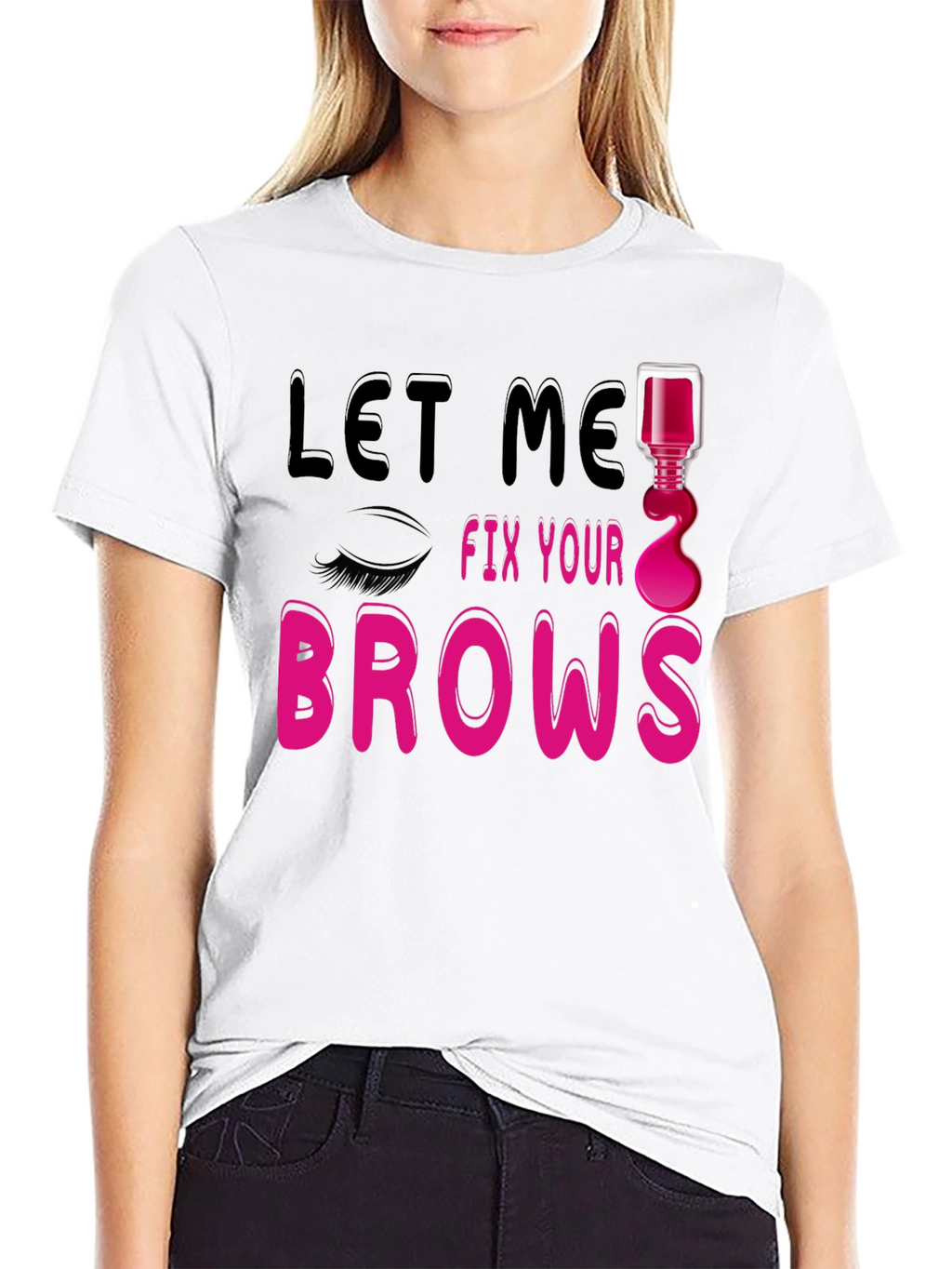 Let Me Fix Your Brows Graphic T-Shirt