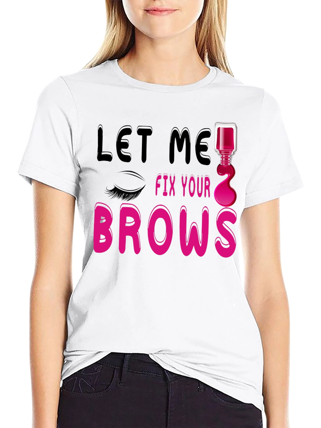 Let Me Fix Your Brows Graphic T-Shirt