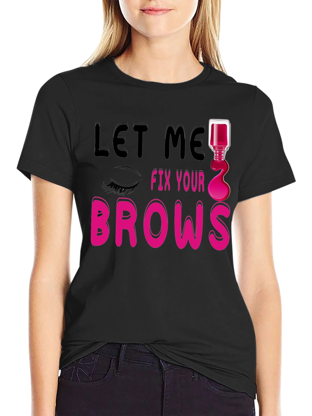 Let Me Fix Your Brows Graphic T-Shirt