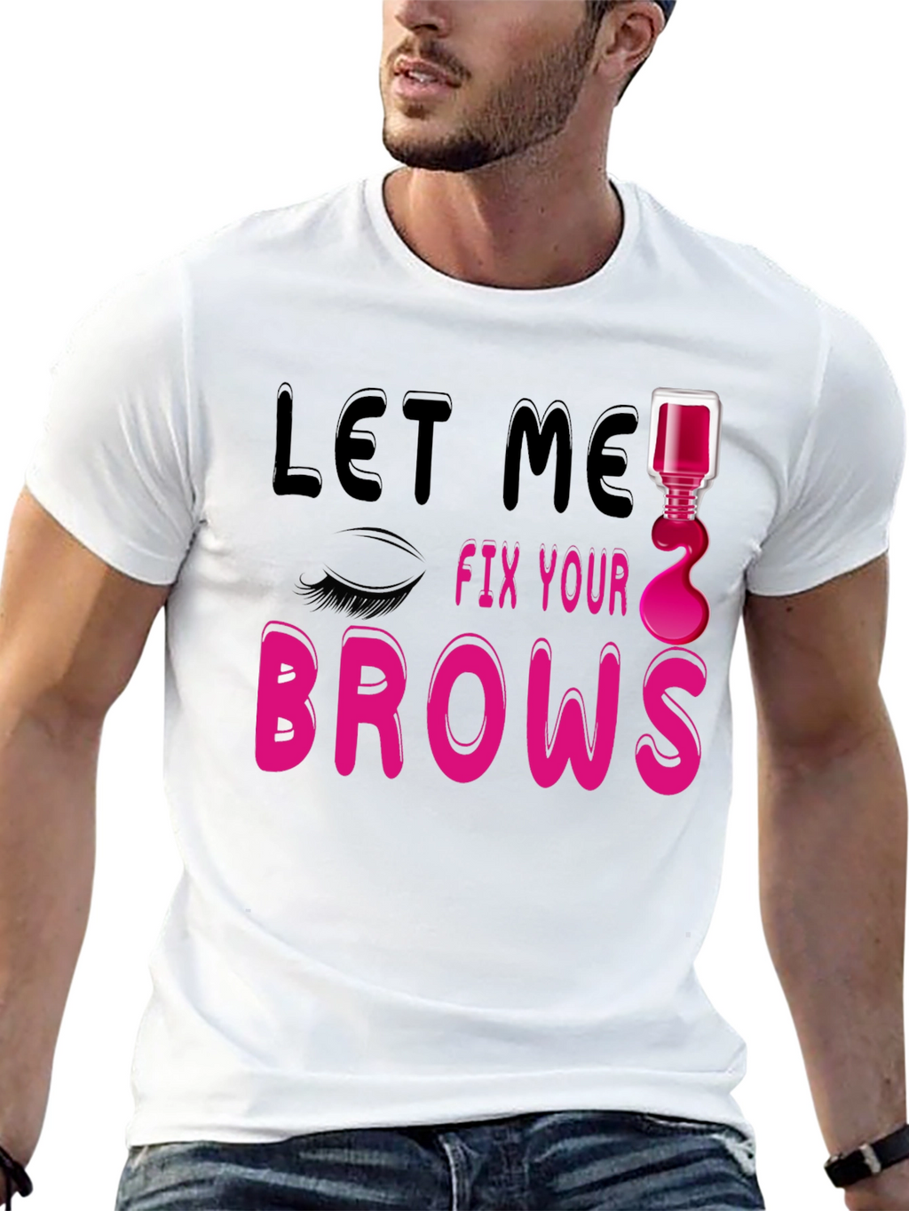 Let Me Fix Your Brows Graphic T-Shirt