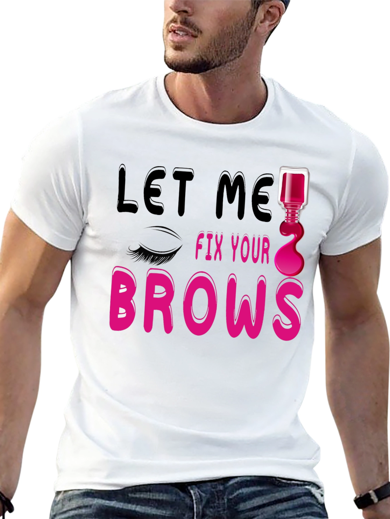 Let Me Fix Your Brows Graphic T-Shirt