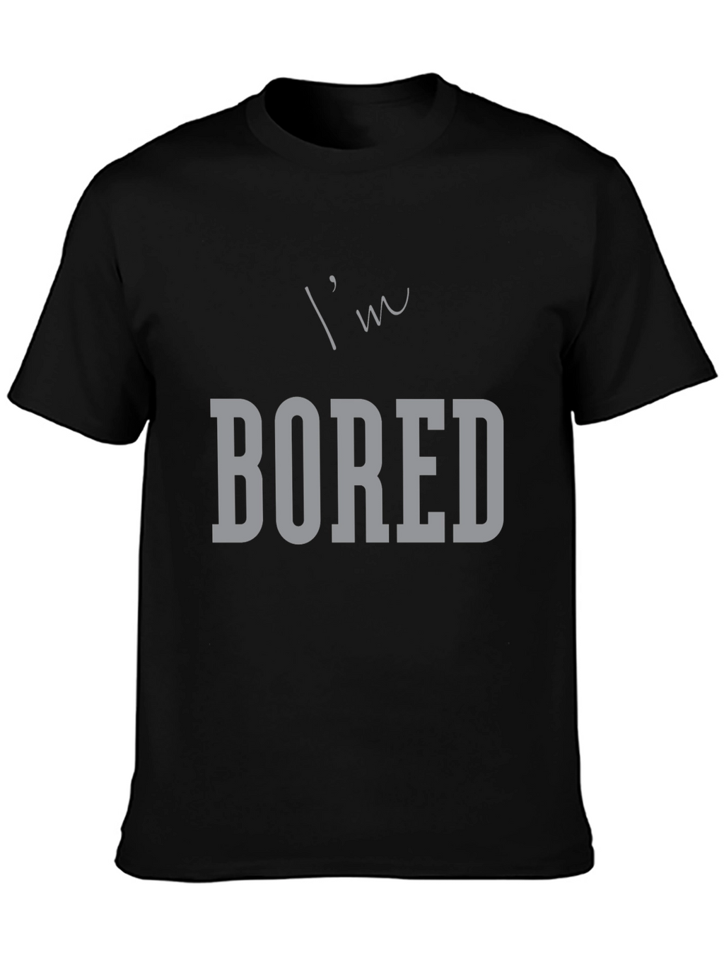 Im Bored Graphic Tee - Black Casual T-Shirt