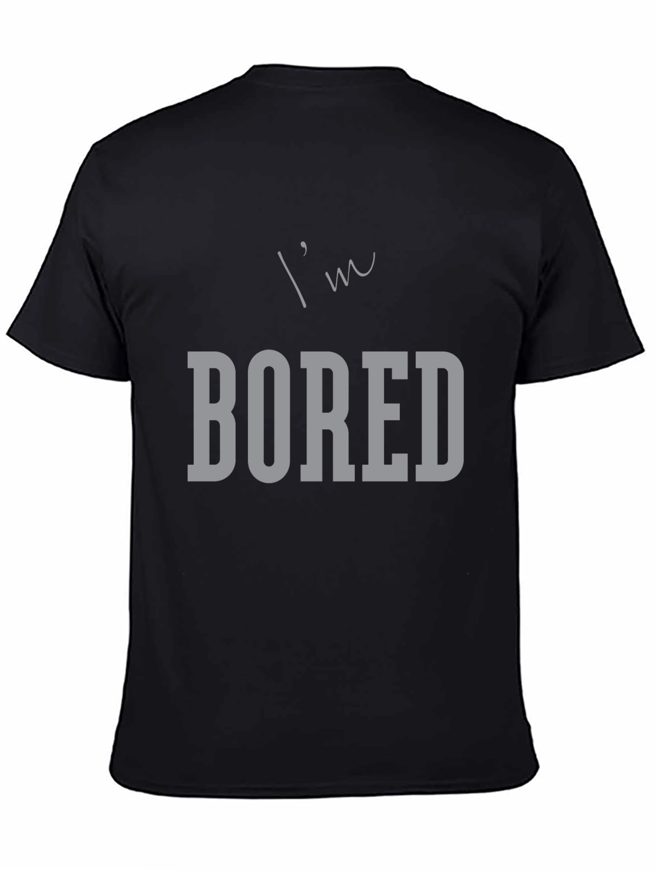 Im Bored Graphic Tee - Black Casual T-Shirt
