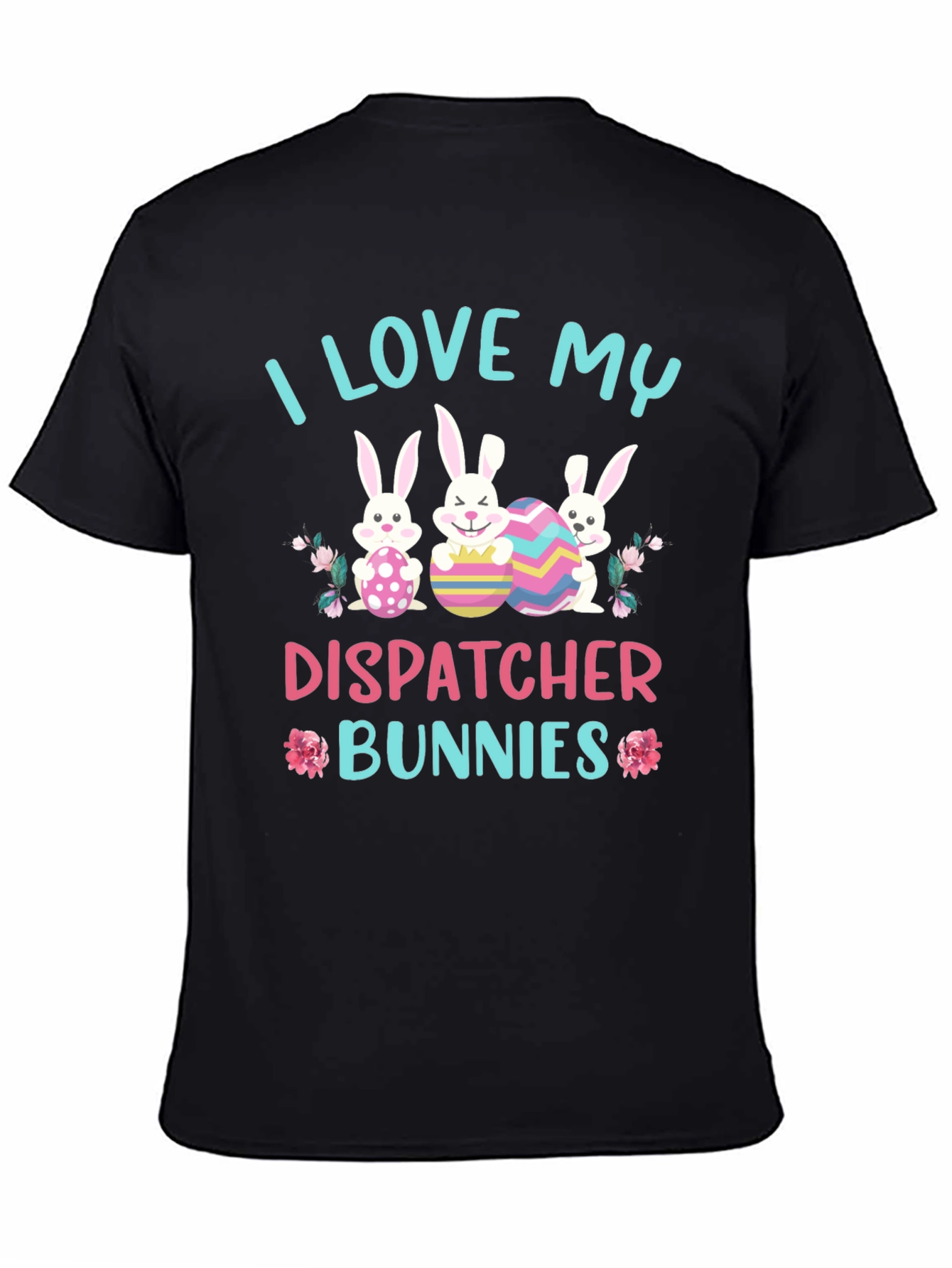 I Love My Dispatcher Bunnies Easter T-Shirt