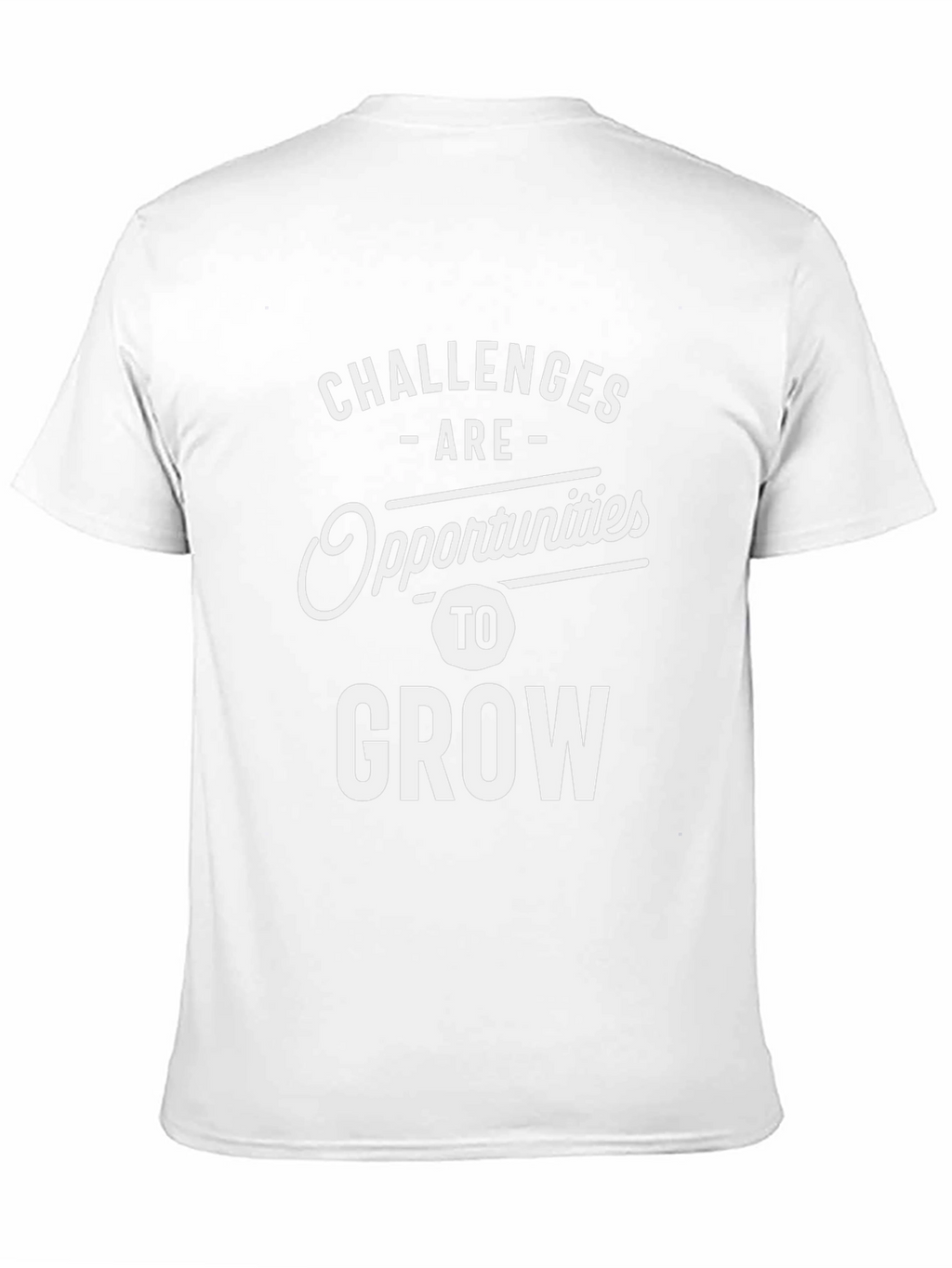 Challenges are Opportunities to Grow T-Shirt