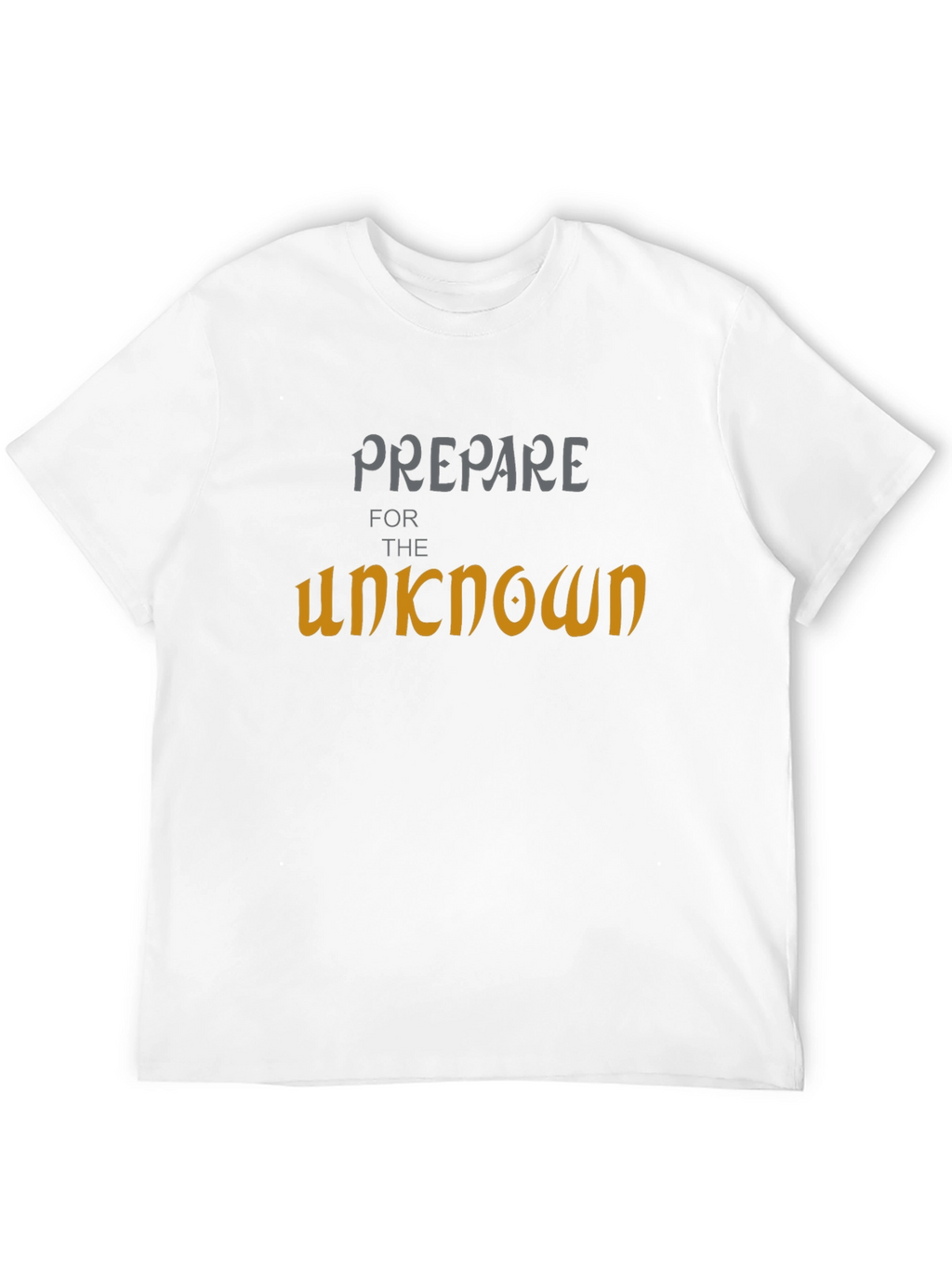 Prepare for the Unknown Graphic T-Shirt