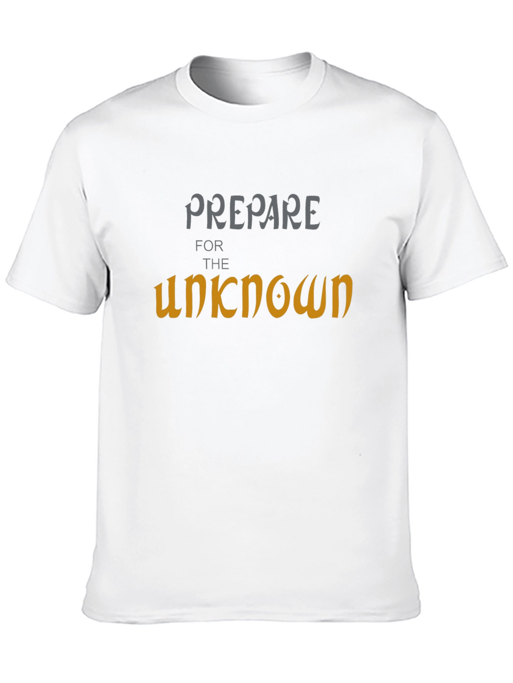 Prepare for the Unknown Graphic T-Shirt