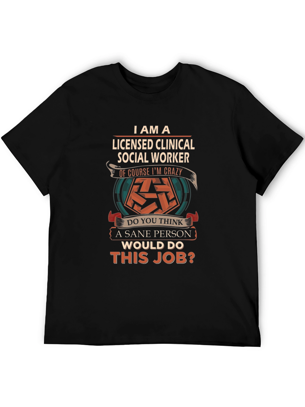 Licensed Clinical Social Worker T-Shirt