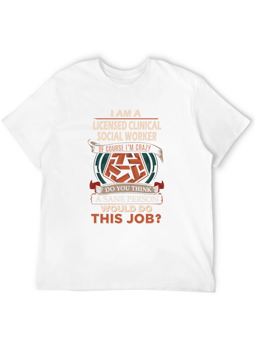 Licensed Clinical Social Worker T-Shirt