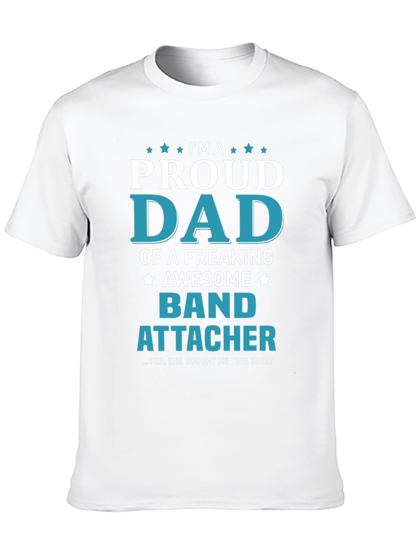 Proud Dad of a Band Attacher T-Shirt