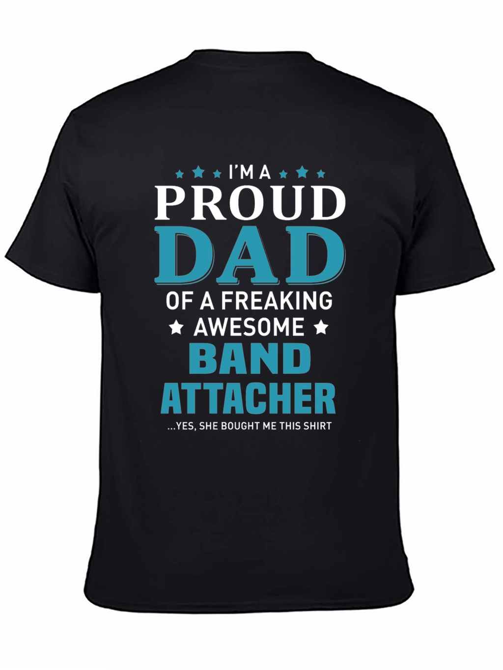 Proud Dad of a Band Attacher T-Shirt