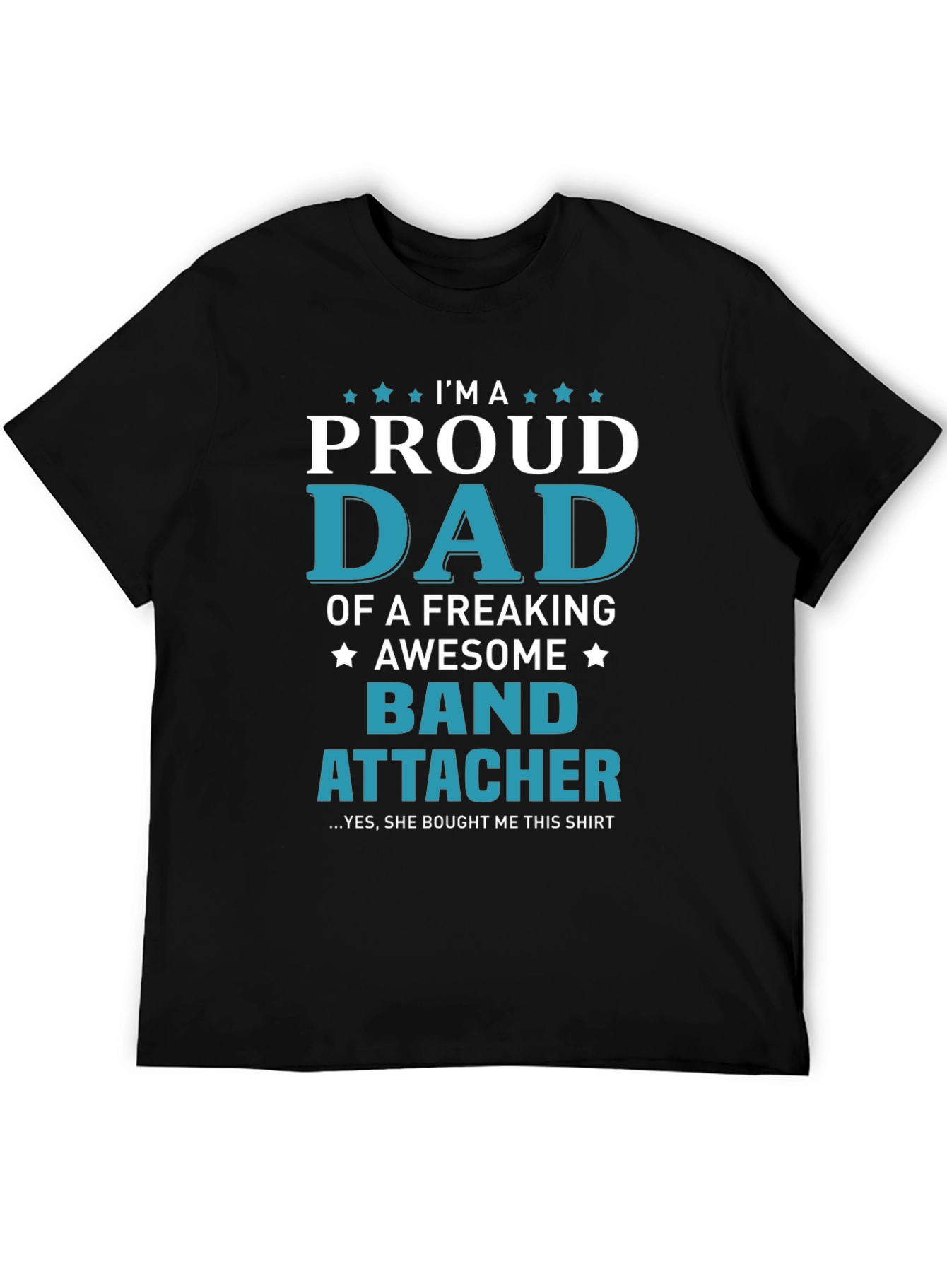 Proud Dad of a Band Attacher T-Shirt
