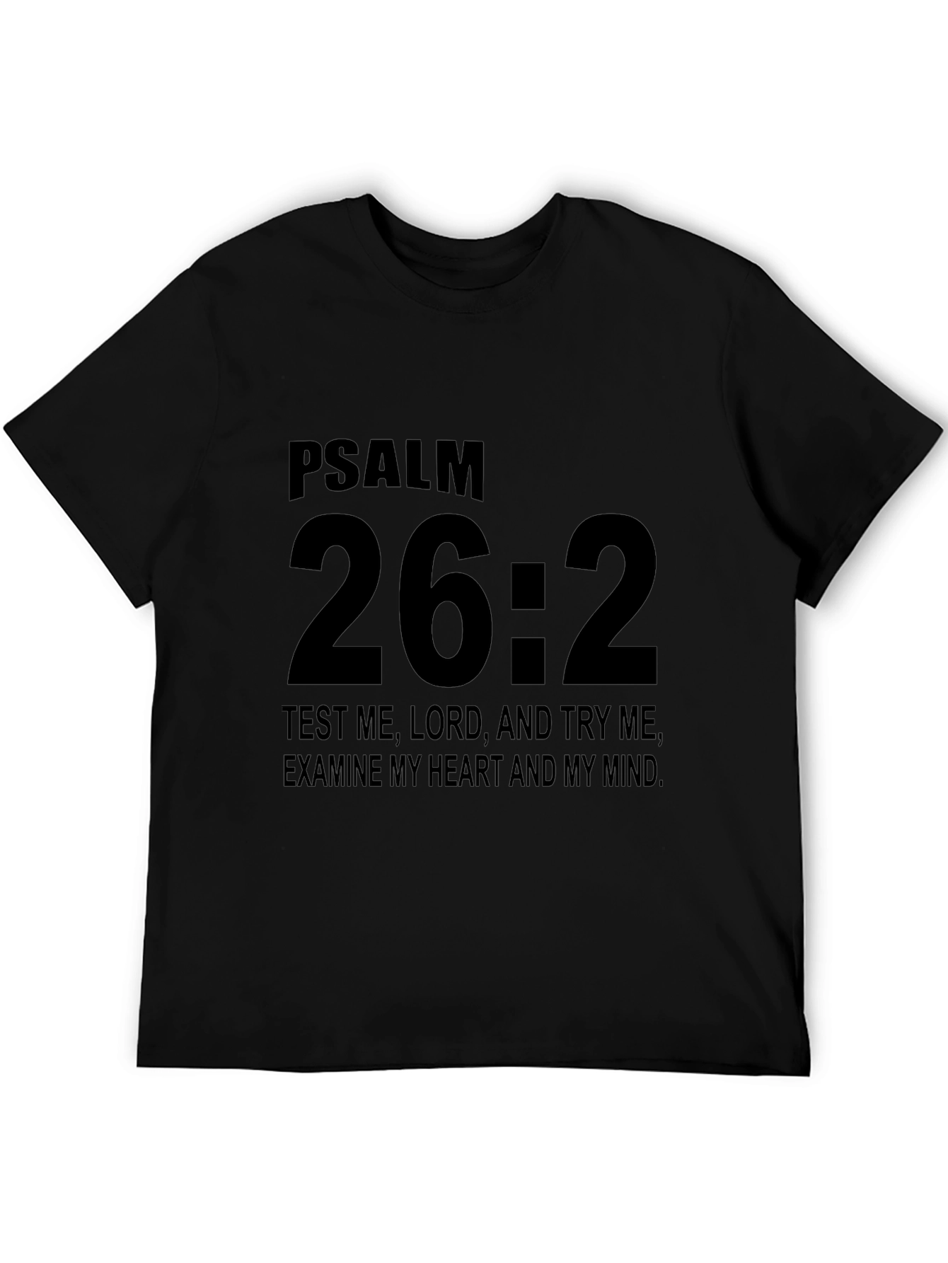 Psalm 26:2 Christian T-Shirt - Black