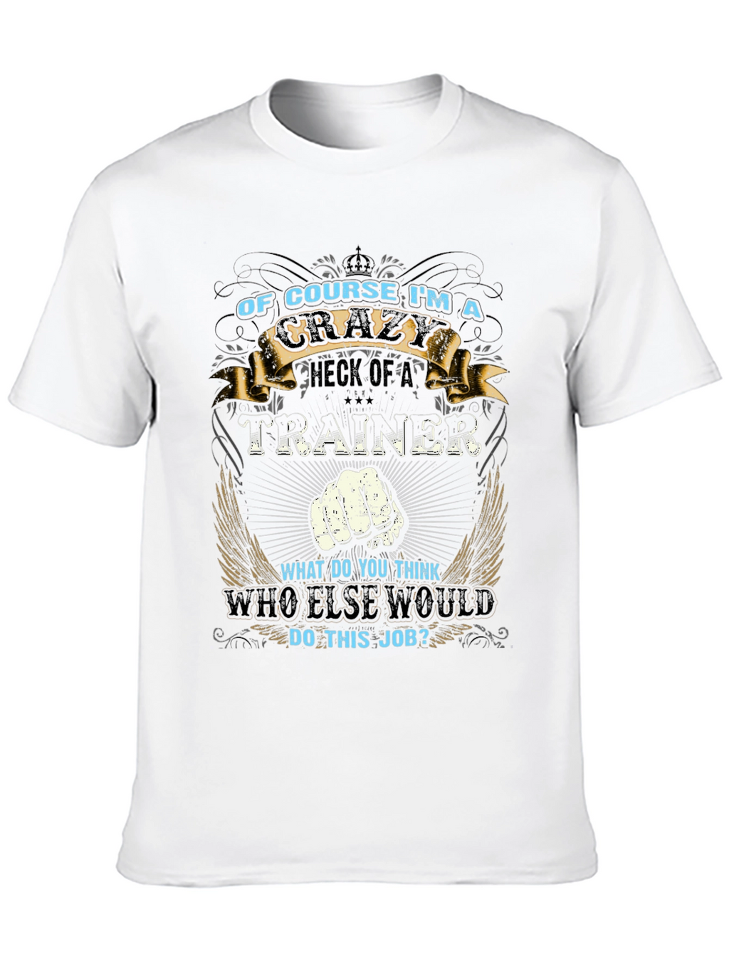 Crazy Trainer T-Shirt