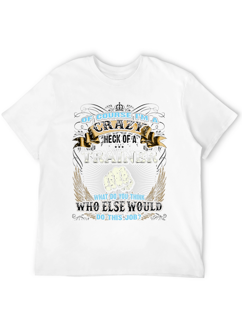 Crazy Trainer T-Shirt