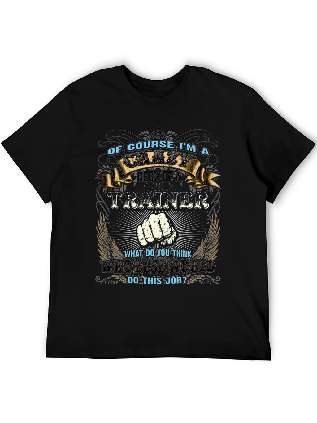 Crazy Trainer T-Shirt