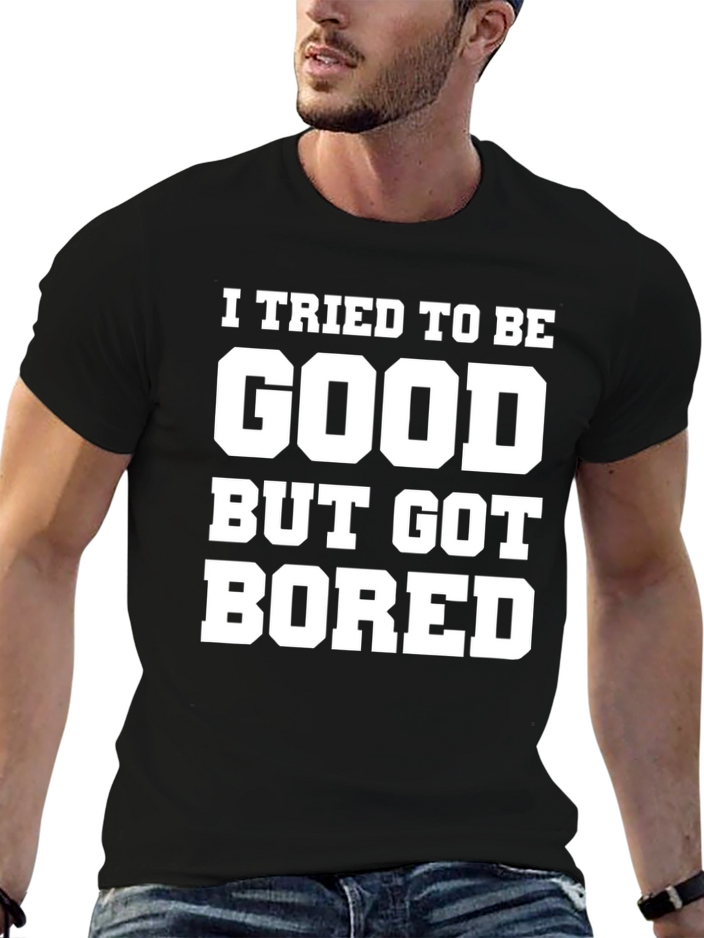 Funny Graphic Tee - I Tried To Be Good