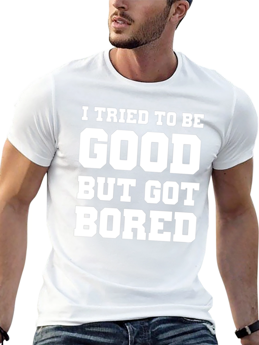 Funny Graphic Tee - I Tried To Be Good