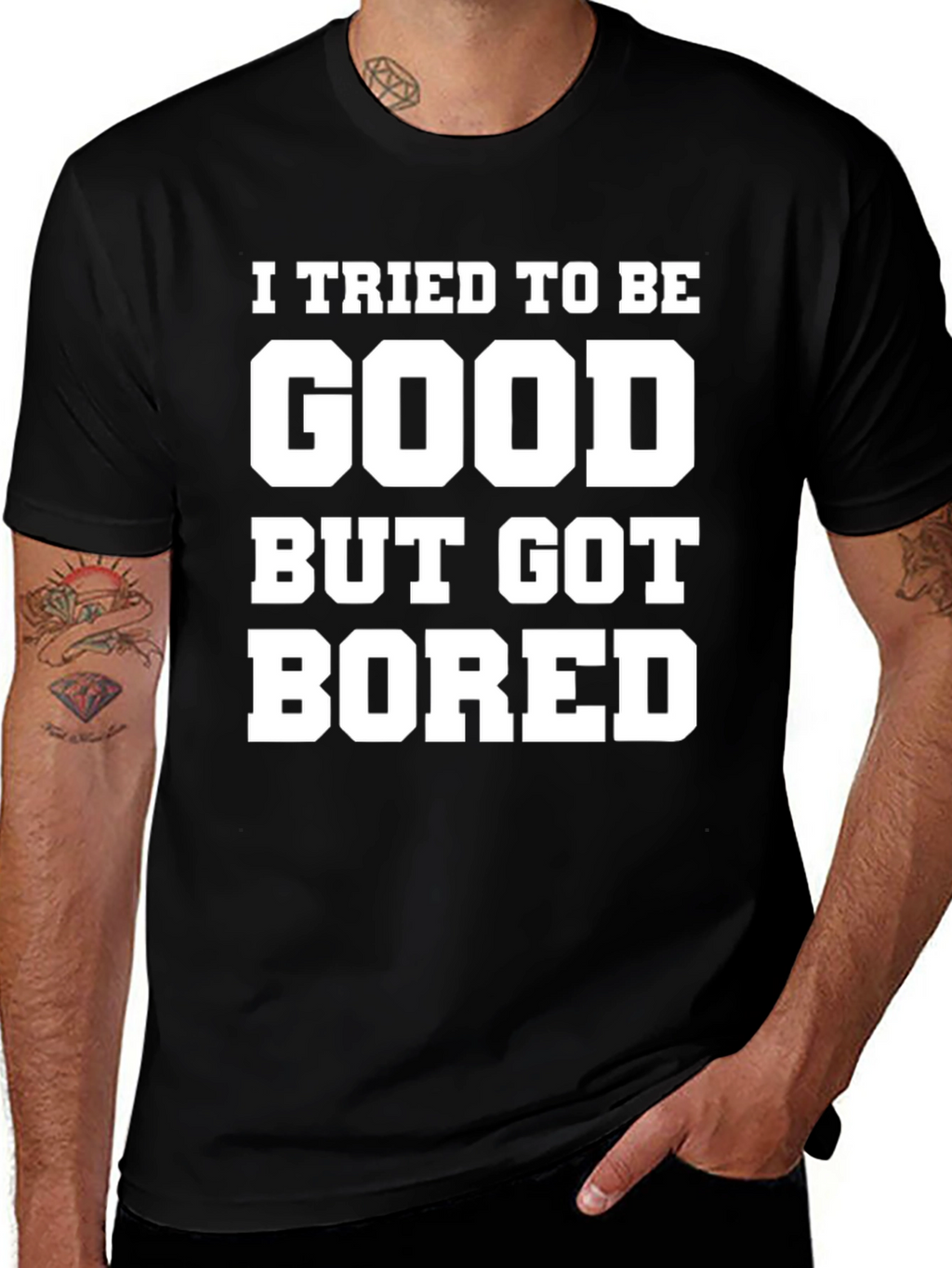 Funny Graphic Tee - I Tried To Be Good