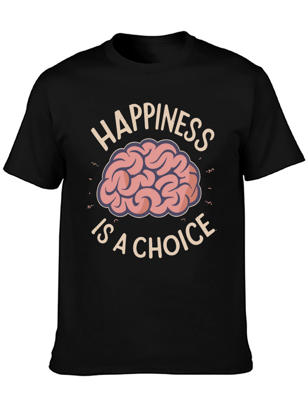 Happiness Is A Choice T-Shirt