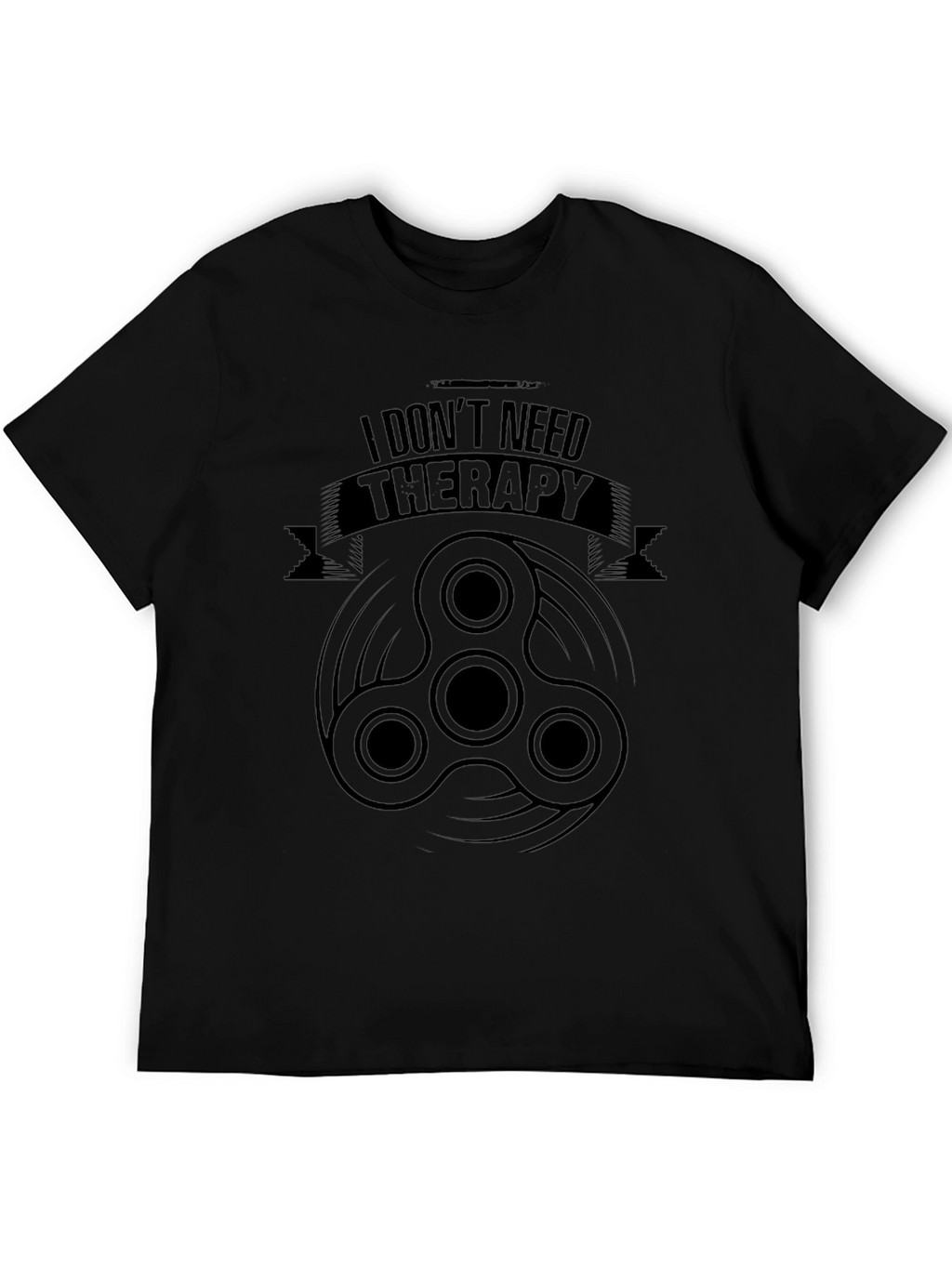 I Dont Need Therapy Fidget Spinner Black T-Shirt