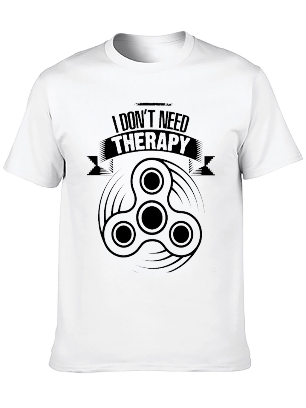 I Dont Need Therapy Fidget Spinner Black T-Shirt