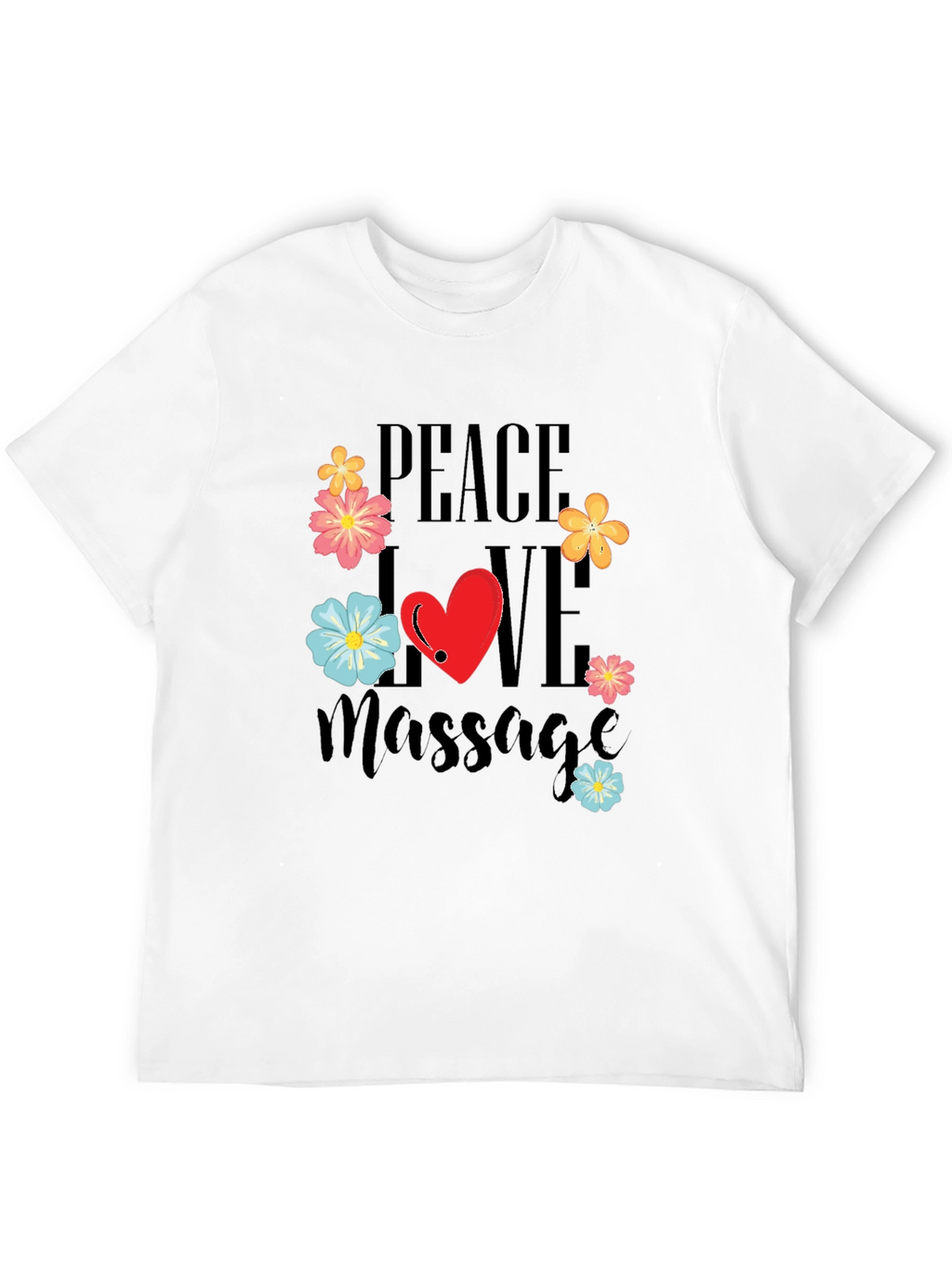 Peace Love Massage T-Shirt - Relax & Rejuvenate
