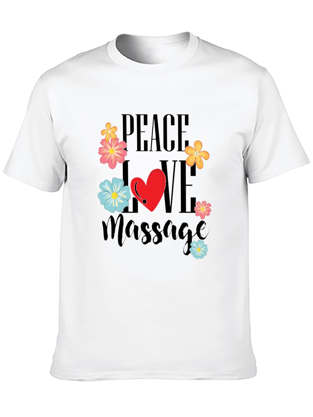 Peace Love Massage T-Shirt - Relax & Rejuvenate